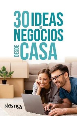 Cover of 30 Ideas de Negocios Desde Casa