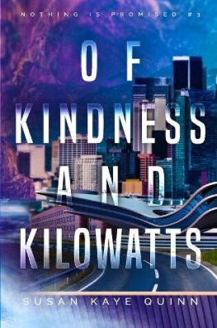 Cover of Of Kindness and Kilowatts