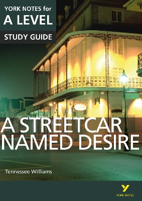 Cover of A Streetcar Named Desire: York Notes for A-level