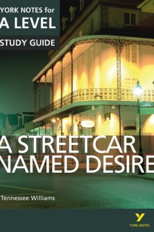 Cover of A Streetcar Named Desire: York Notes for A-level