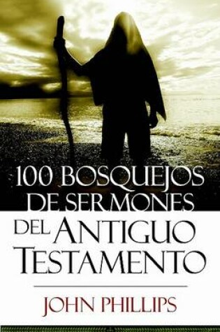 Cover of 100 Bosquejos de Sermones del Antiguo Testamento