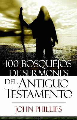 Book cover for 100 Bosquejos de Sermones del Antiguo Testamento