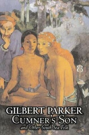 Cover of Cumner's Son and Other South Sea Folk by Gilbert Parker, Fiction, Action & Adventure