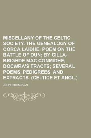 Cover of Miscellany of the Celtic Society. the Genealogy of Corca Laidhe