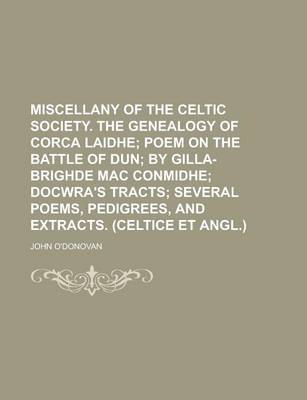 Book cover for Miscellany of the Celtic Society. the Genealogy of Corca Laidhe