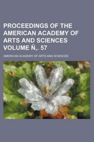 Cover of Proceedings of the American Academy of Arts and Sciences Volume N . 57