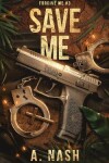 Book cover for Save Me