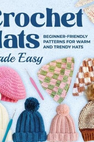 Cover of Crochet Hats Made Easy