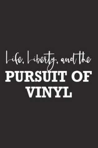 Cover of Life Liberty and the Pursuit of Vinyl