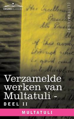 Cover of Verzamelde Werken Van Multatuli (in 10 Delen) - Deel II - Minnebrieven - Over Vryen Arbeid in Nederlandsch Indie - Indrukken Van Den Dag