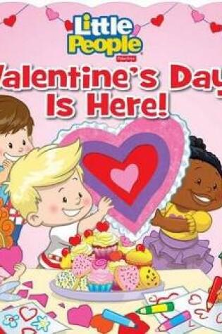 Cover of Fisher-Price Little People: Valentine's Day Is Here!