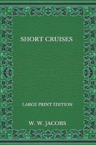 Cover of Short Cruises - Large Print Edition