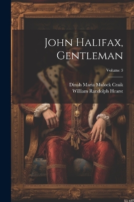 Book cover for John Halifax, Gentleman; Volume 3