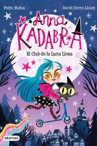Cover of Anna Kadabra 1. El Club de la Luna Llena