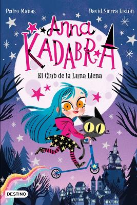 Book cover for Anna Kadabra 1. El Club de la Luna Llena