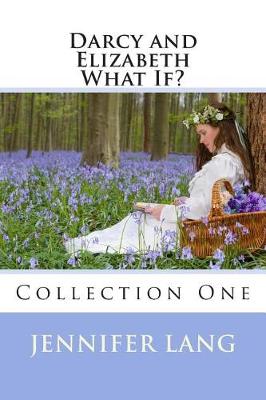 Book cover for Darcy and Elizabeth What If? Collection 1
