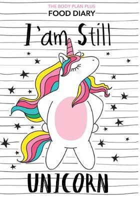 Book cover for The Body Plan Plus Food Diary - I am still unicorn