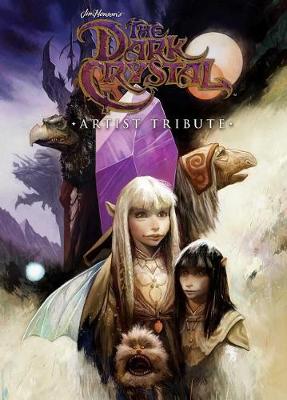 Book cover for Jim Henson's The Dark Crystal Artist Tribute