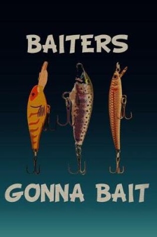 Cover of Baiters Gonna Bait