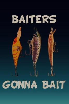 Book cover for Baiters Gonna Bait