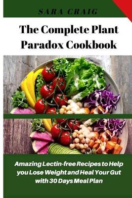 Book cover for The Complete Plant Paradox Cookbook