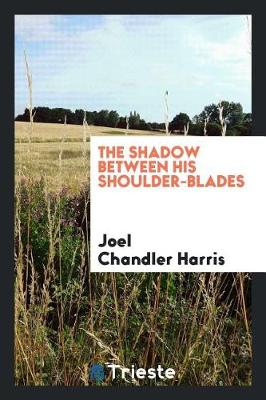 Book cover for The Shadow Between His Shoulder-Blades