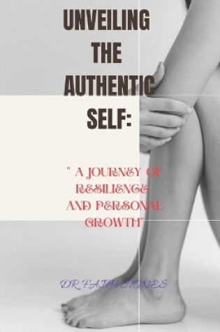 Cover of Unveiling the Authentic Self