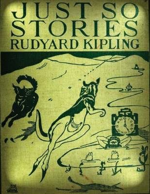 Book cover for Just so stories for little children (1902) by Rudyard Kipling