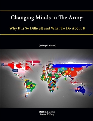 Book cover for Changing Minds in The Army: Why It Is So Difficult and What To Do About It (Enlarged Edition)