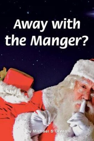 Cover of Away with the Manger?