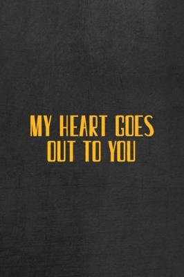 Book cover for My Heart Goes Out To You