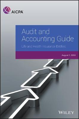 Book cover for Audit and Accounting Guide: Life and Health Insurance Entities 2018