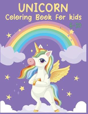 Book cover for Unicorn Coloring Book for Kids 6-10