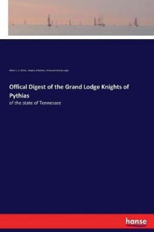 Cover of Offical Digest of the Grand Lodge Knights of Pythias