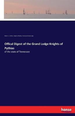 Book cover for Offical Digest of the Grand Lodge Knights of Pythias