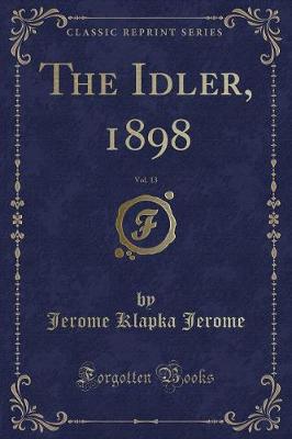 Book cover for The Idler, 1898, Vol. 13 (Classic Reprint)