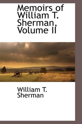 Book cover for Memoirs of William T. Sherman, Volume II