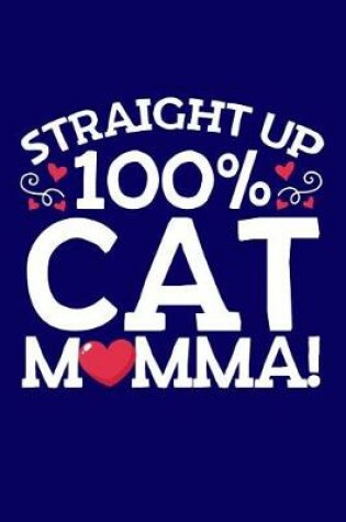 Cover of Straight Up 100% Cat Mamma