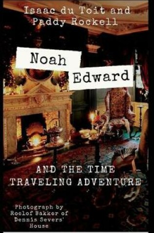 Cover of Noah Edward and the Time Traveling Adventure
