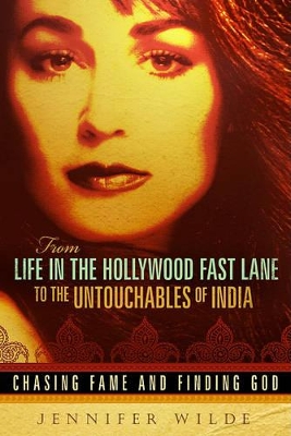 Book cover for From Life In The Hollywood Fast Lane To The Untouchables Of