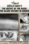 Book cover for The Defeat of the Nazis