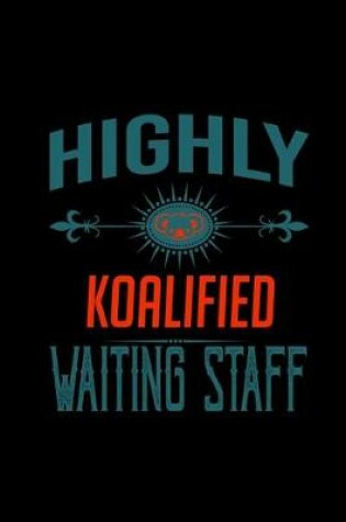 Cover of Highly koalified waiting staff