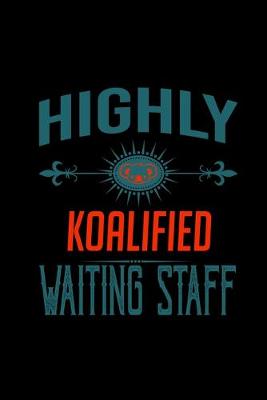 Book cover for Highly koalified waiting staff