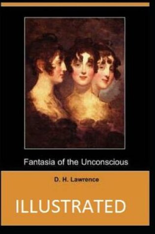 Cover of Fantasia of the Unconscious By D. H. Lawrence [Annotated]
