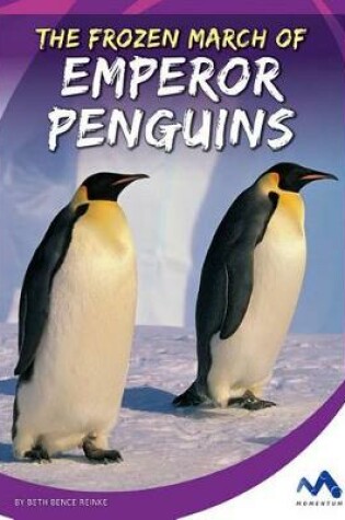 Cover of The Frozen March of Emperor Penguins