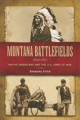 Book cover for Montana Battlefields 1806-1877