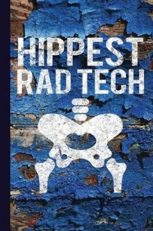 Cover of Hippest Rad Tech