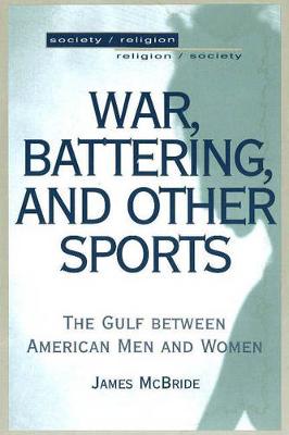 Cover of War, Battering, And Other Sports