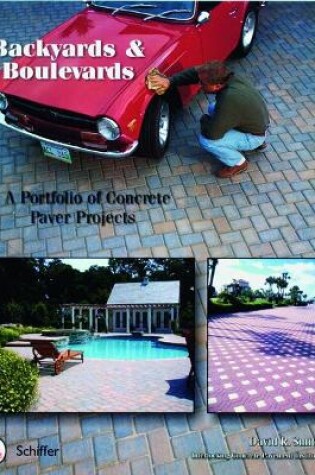 Cover of Backyards and Boulevards: A Portfolio of Concrete Paver Projects