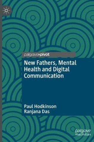 Cover of New Fathers, Mental Health and Digital Communication
